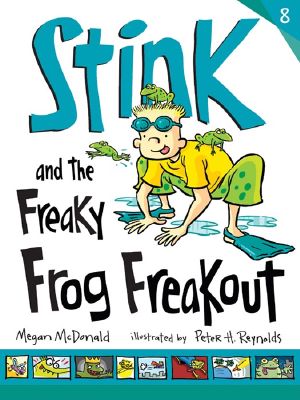 [Stink 08] • Stink and the Freaky Frog Freakout